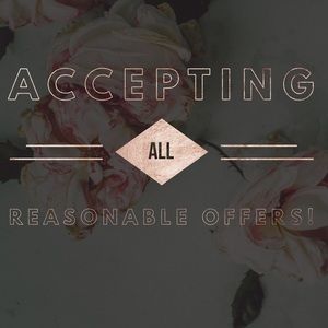 Accepting all reasonable offers!